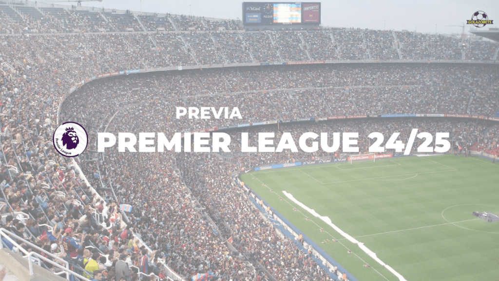 PREVIA PREMIER LEAGUE 24-25