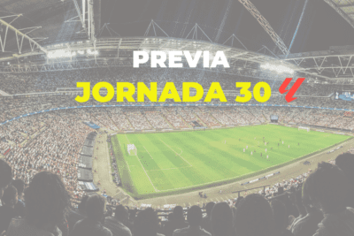 Previa de la Jornada 30: La Liga EA Sports 24/25 4 previa de la jornada 30 de la liga